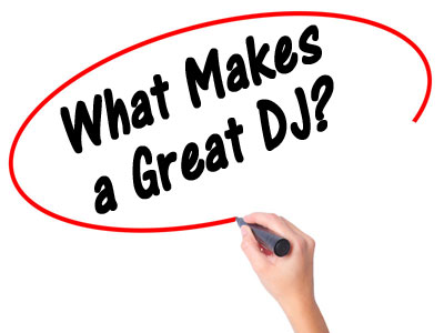 What Makes a Great DJ